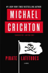 Pirate Latitudes - Michael Crichton (ISBN: 9780062428875)