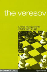 Veresov: Surprise Your Opponents with the Tricky 2 Nc3 - Nigel Davies (ISBN: 9781857443356)