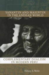 Yanantin and Masintin in the Andean World - Hillary S. Webb (ISBN: 9780826350732)