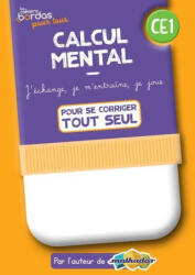 Cahiers Bordas pour tous - Calcul mental CE1 - 2022 - Cahier corrigé - Eric Trouillot (2022)