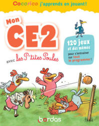 Cocorico, j'apprends en jouant ! Mon CE2 avec les P'tites Poules - Nicole Amram (2024)