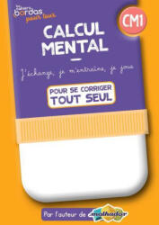 Cahiers Bordas pour tous - Calcul mental CM1 - 2022 - Cahier corrigé - Eric Trouillot (2022)