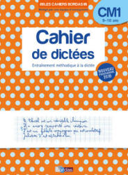 Les cahiers Bordas - Cahier de dictées CM1 - Laurence Draut, Marie-Christine Olivier (2019)