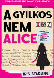 A gyilkos nem Alice (ISBN: 9789636903954)