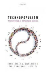 Technopopulism - Bickerton, Christopher J. (ISBN: 9780198807766)