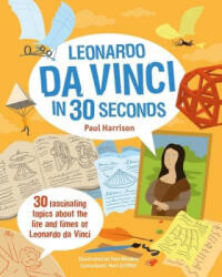 Leonardo Da Vinci in 30 Seconds - Paul Harrison (ISBN: 9781782403166)