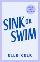 Sink or Swim - Elle Kelk (2027)
