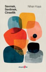 Sevmek, Sevilmek, Cinsellik (ISBN: 9786255634573)