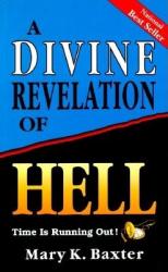 Divine Revelation of Hell - Mary K Baxter (ISBN: 9780883682791)