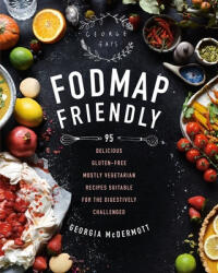 Fodmap Friendly - Georgia McDermott (ISBN: 9781760555467)