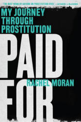 PAID FOR 8211 MY JOURNEY THROUGH PRO - Rachel Moran (ISBN: 9780393351972)