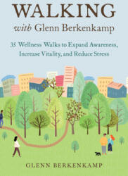 Walking with Glenn Berkenkamp - Berkenkamp, Glenn (ISBN: 9781623174736)
