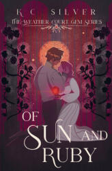 Of Sun and Ruby - K. C. Silver (2026)