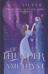 Of Thunder and Amethyst - K. C. Silver (2024)