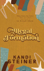 Illegal Formation - Kandi Steiner (2026)