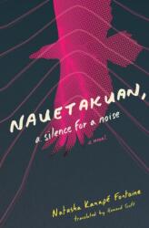 Nauetakuan, a silence for a noise (ISBN: 9781771668941)