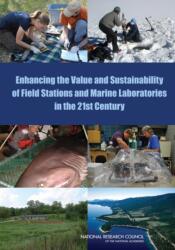 Enhancing the Value and Sustainability of Field Stations and Marine Laboratories in the 21st Century (ISBN: 9780309305341)