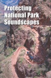 Protecting National Park Soundscapes (ISBN: 9780309285421)