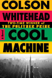 Cool Machine - WHITEHEAD COLSON (ISBN: 9780385550505)