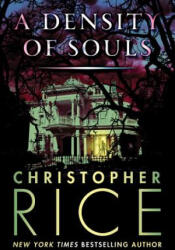 Density of Souls - Christopher Rice (ISBN: 9781477826645)