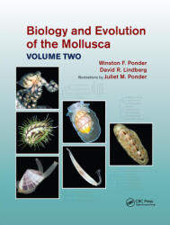 Biology and Evolution of the Mollusca, Volume 2 - Winston Frank Ponder, David R. Lindberg, Juliet Mary Ponder (ISBN: 9781032173542)