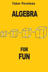 Algebra for Fun - Yakov Perelman (ISBN: 9782917260265)