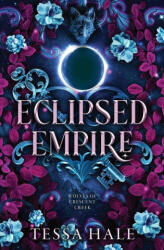 Eclipsed Empire - HALE, TESSA (ISBN: 9781615957514)