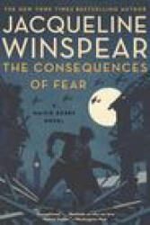 Consequences of Fear - Jacqueline Winspear (ISBN: 9780062868015)
