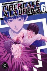 Cibercafé a la Deriva 6 - SHUZO OSHIMI (ISBN: 9788494354038)