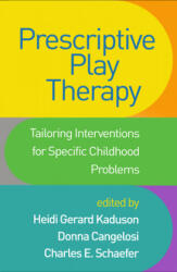 Prescriptive Play Therapy - Heidi Gerard Kaduson, Donna Cangelosi, Charles E. Schaefer (ISBN: 9781462541676)