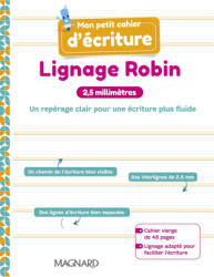 Mon petit cahier d’écriture - Lignage Robin 2, 5 mm - Cahier - Cheynel (2023)