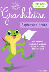 Graphilettre - Expression écrite CM1-CM2 - Collioud-Marichallot (2025)