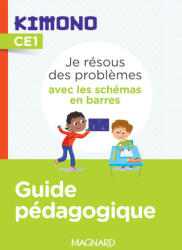 Kimono CE1 : Je résous des problèmes avec les schémas en barres - Guide pédagogique - Bolsius, Smouts (ISBN: 9782210508736)