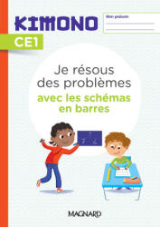 Kimono CE1 : Je résous des problèmes avec les schémas en barres - Cahier - Bolsius, Smouts (2022)