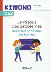 Kimono CE2 : Je résous des problèmes avec les schémas en barres - Cahier - Bolsius, Smouts (2022)