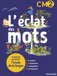 L'éclat des mots CM2 - Manuel élève - Randanne, Fize, Dewald, Roux-Bonelle (ISBN: 9782210508484)