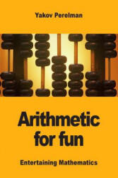 Arithmetic for fun - Yakov Perelman (2018)