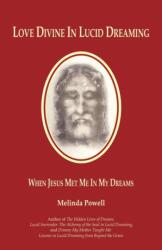 Love Divine in Lucid Dreaming (ISBN: 9781906289683)