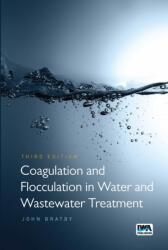 Coagulation and Flocculation in Water and Wastewater Treatment (ISBN: 9781789065435)