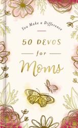 50 Devos For Moms (ISBN: 9781648709104)