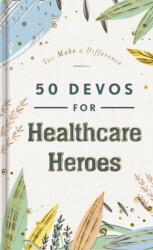 50 Devos for Healthcare Heroes (ISBN: 9781648708428)