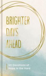 Brighter Days Ahead (ISBN: 9781648702921)