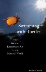 Swimming with Turtles (ISBN: 9781625349552)