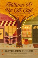 Autumn at the Cat Cafe - FULLER KATHLEEN (ISBN: 9781400355105)