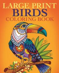 Large Print Birds Coloring Book (ISBN: 9781398869714)