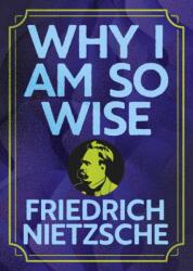 Why I Am So Wise (ISBN: 9781398868618)