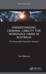 Understanding Criminal Liability for Workplace Harm in Australia (ISBN: 9781041430933)
