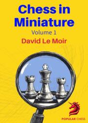 Chess in Miniature - Volume 1 (ISBN: 9781836840190)