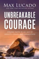 Unbreakable Courage (ISBN: 9781400246540)