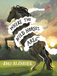 Where the Wild Horses Are (ISBN: 9780823462360)